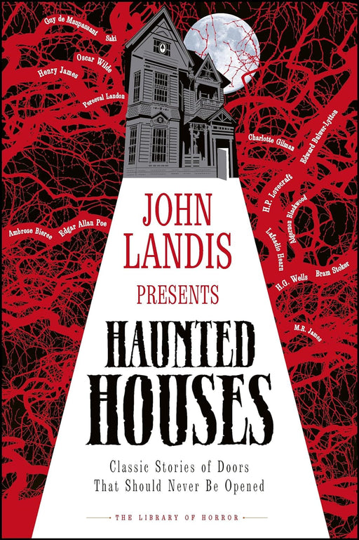 Haunted Houses Classic Stories of Doors That Should Never Be Opened