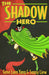 The Shadow Hero