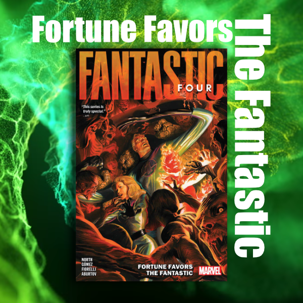 Fantastic Four By Ryan North Volume. 4: Fortune Favors The Fantastic